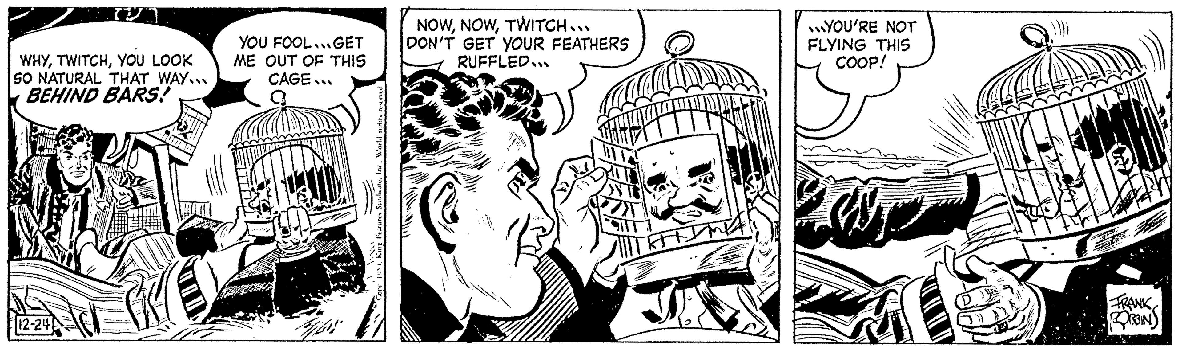 Gesture OCR: WHYYOU LOOK SO NATURAL THAT WAY... BEHIND BARS! 12-24 LLENO YOU FOOL...GET ME OUT OF THIS CAGE... Syndicate. Inc. World rights reserved NOWTWITCH... DON'T GET YOUR FEATHERS RUFFLED... YOU'RE NOT FLYING THIS COOP! BIN WHYYOU LOOK SO NATURAL THAT WAY ... BEHIND BARS ! 12-24 LLENO YOU FOOL ... GET ME OUT OF THIS CAGE ... Syndicate . Inc. World rights reserved NOWTWITCH ... DON'T GET YOUR FEATHERS RUFFLED ... YOU'RE NOT FLYING THIS COOP ! BIN