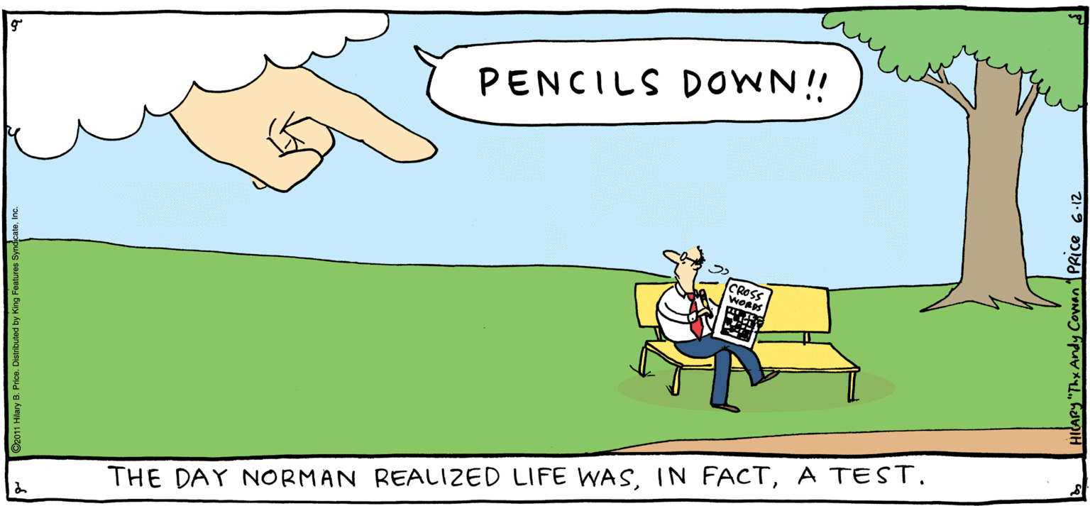 Animated cartoon OCR: PENCILS DOWN!! FRESH Rhymes with Orange by HILARY B. PRice THE DAY NORMAN REALIZED LIFE WASA TEST. PENCILS DOWN!! FRESH Rhymes with Orange by HILARY B. PRice THE DAY NORMAN REALIZED LIFE WASIN FACTA TEST.