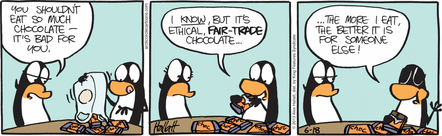 Beak OCR: you SHOULDNT EAT SO MUCH CHOCOLATE IT'S BAD FOR you. I KNOWBUT IT'S ETHICALFAIR-TRADE CHOCOLATE. .THE MORE I EATTHE BETTER IT IS FOR SOMEONE ELSE! alatt Choc 6-18 you SHOULDNT EAT SO MUCH CHOCOLATE IT'S BAD FOR you. I KNOWBUT IT'S ETHICALFAIR-TRADE CHOCOLATE. .THE MORE I EATTHE BETTER IT IS FOR SOMEONE ELSE! alatt Choc 6-18