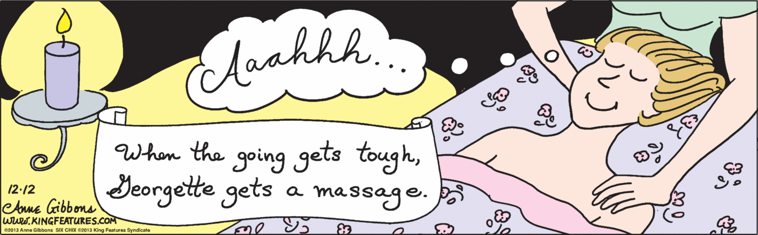 Font OCR: Auahhh. 2. D When the going gets toughGeorgette gets a massage. wurw. KINGFEATURES.COM CAnne Gibbons 12·12 ©2013 Anne Gibbons SIX CHIX G2013 King Features Syndcate Auahhh. 2. D When the going gets toughGeorgette gets a massage. wurw. KINGFEATURES.COM CAnne Gibbons 12·12 ©2013 Anne Gibbons SIX CHIX G2013 King Features Syndcate