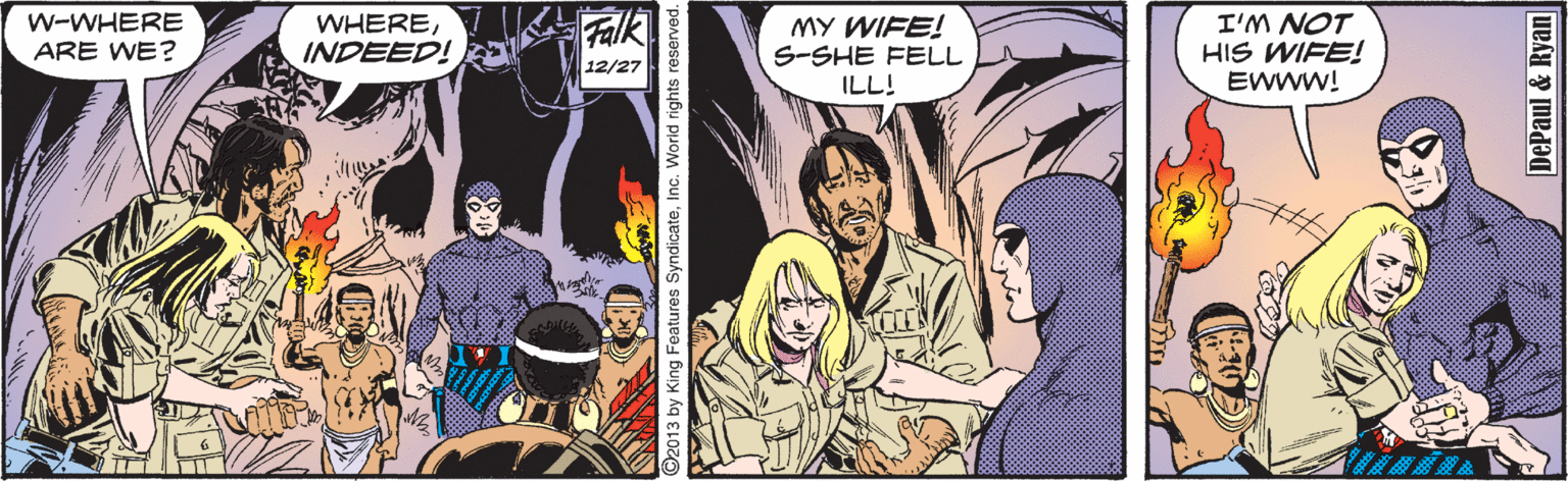 Fictional character OCR: W-WHERE ARE WE? WHEREINDEED! D Falk MY WIFE! S-SHE FELL ILL! I'M NOT HIS WIFE! EWWW! 12/27 DePaul & Ryan W-WHERE ARE WE? WHEREINDEED! D Falk MY WIFE! S-SHE FELL ILL! I'M NOT HIS WIFE! EWWW! 12/27 DePaul & Ryan