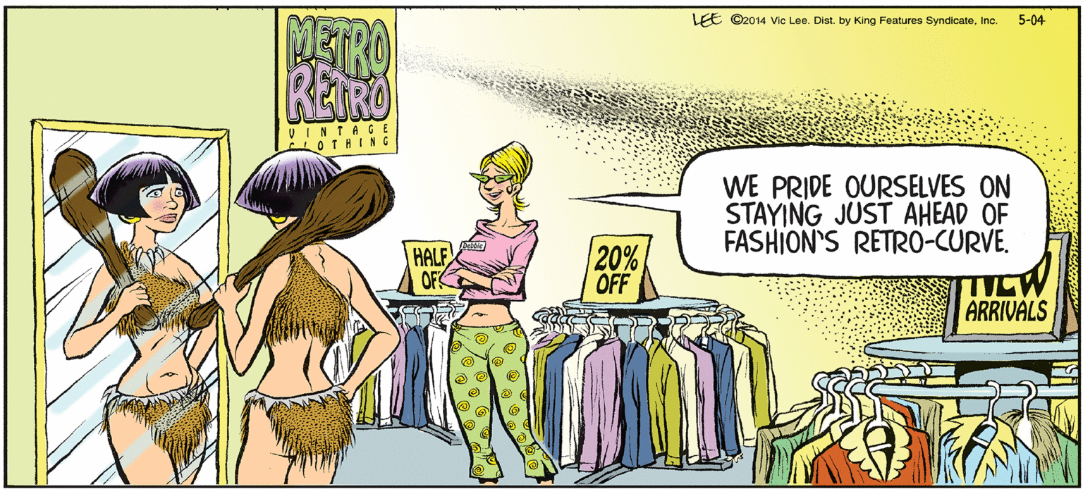 Illustration OCR: METRO RETRO EE ©2014 Vic Lee. Dist. by King Features SyndicateInc. 5-04 VINTAGE LOTHING WE PRIDE OURSELVES ON STAYING JUST AHEAD OF FASHION'S RETR0-CURVE. HALF OF 20% OFF ARRIVALS METRO RETRO EE ©2014 Vic Lee. Dist. by King Features SyndicateInc. 5-04 VINTAGE LOTHING WE PRIDE OURSELVES ON STAYING JUST AHEAD OF FASHION'S RETR0-CURVE. HALF OF 20% OFF ARRIVALS