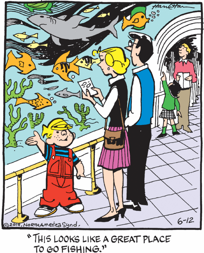 Conversation OCR: Han 6-12 02014*THIS LOOKS LIKE A GREAT PLACE TO GO FISHING." Han 6-12 02014NORTHAmerca Synd*THIS LOOKS LIKE A GREAT PLACE TO GO FISHING."