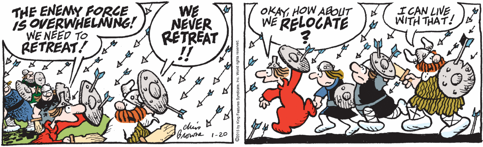 Fictional character OCR: THE ENEMY FORCE IS OVERWHELNG! WE NEED TO RETREAT! WE NEVER RETREAT OKAYHOW ABOUT WE RELOCATE ICAN LIVE WITH THAT! Browne 1-20 THE ENEMY FORCE IS OVERWHELNG! WE NEED TO RETREAT! WE NEVER RETREAT OKAYHOW ABOUT WE RELOCATE ICAN LIVE WITH THAT! Browne 1-20