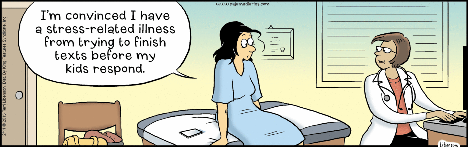 Interaction OCR: WWw.pajamadiaries.com I'm convinced I have a stress-related illness from trying to finish texts before my kids respond. Libensen WWw.pajamadiaries.com I'm convinced I have a stress-related illness from trying to finish texts before my kids respond. Libensen