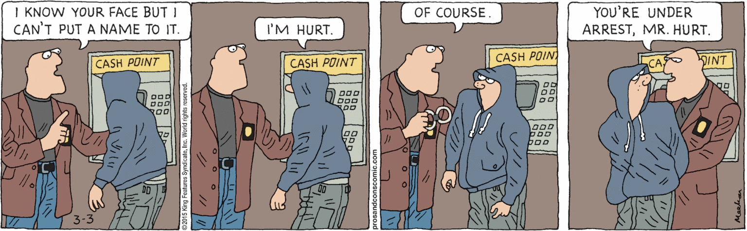 Fiction OCR: I KNOW YOUR FACE BUT I CAN'T PUT A NAME TO IT. OF COURSE. YOU'RE UNDER ARRESTMR. HURT. I'M HURT. CASH POIN DINT CASH POINT CASH POINT CAO DDD 3-3 I KNOW YOUR FACE BUT I CAN'T PUT A NAME TO IT. OF COURSE. YOU'RE UNDER ARRESTMR. HURT. I'M HURT. CASH POIN DINT CASH POINT CASH POINT CAO DDD 3-3