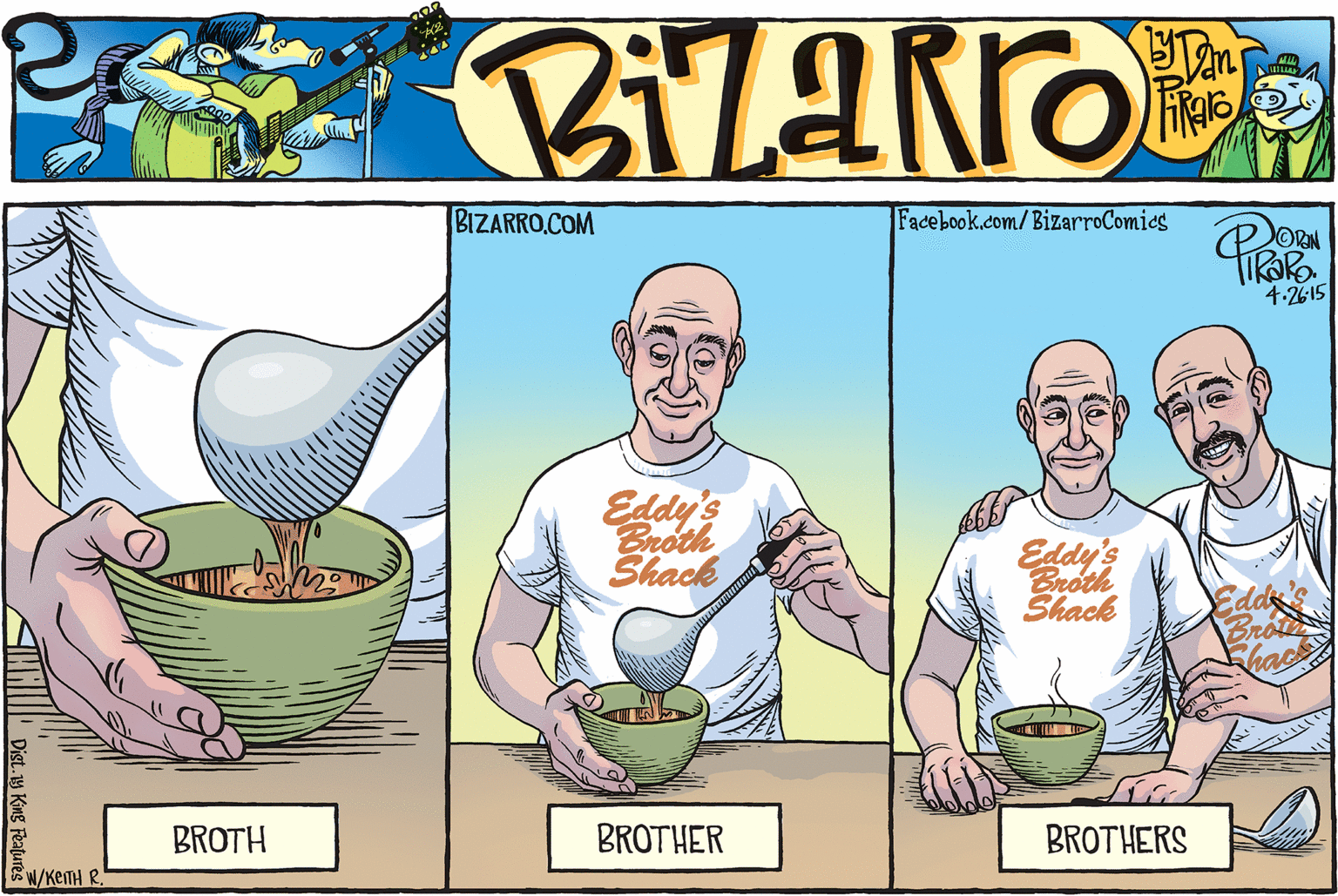 Vegetable OCR: Facebook.com/BizarroComics ORN 4.2615 Eddy's Broth Shack Eddy's Shack BROTH BROTHER BROTHERS W/KETH R. Dist.y King Features Facebook.com/BizarroComics ORN 4.2615 Eddy's Broth Shack Eddy's Shack BROTH BROTHER BROTHERS W/KETH R. Dist.y King Features
