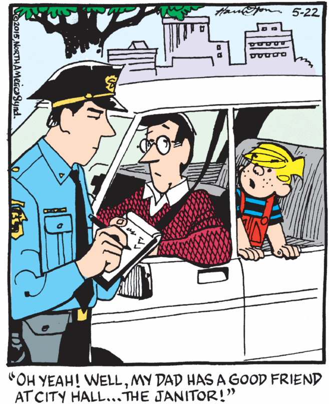 Graphics OCR: 5-22 "OH YEAH! WELLMY DAD HAS A GOOD FRIEND AT CITY HALL...THE JANITOR!" Nez015 NORTHAMercaSynd. 5-22 "OH YEAH! WELLMY DAD HAS A GOOD FRIEND AT CITY HALL...THE JANITOR!" Nez015 NORTHAMercaSynd.