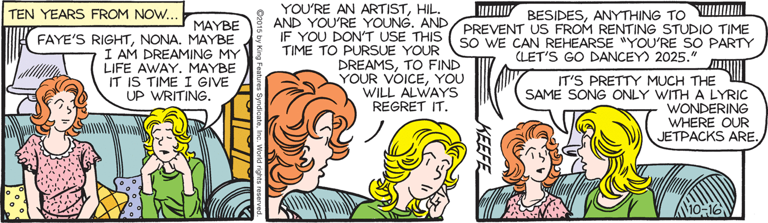 Organ OCR: YOU'RE AN ARTISTHIL. AND YOU'RE YOUNG. AND IF YOU DON'T USE THIS TIME TO PURSUE YOUR DREAMSTO FIND YOUR VOICEYOU WILL ALWAYS REGRET IT. BESIDESANYTHING TO II PREVENT US FROM RENTING STUDIO TIME SO WE CAN REHEARSE "YOU'RE SO PARTY CLET'S GO DANCEY) 2025." TEN YEARS FROM NOW... MAYBE FAYE'S RIGHTNONA. MAYBE I AM DREAMING MY LIFE AWAY. MAYBE IT IS TIME I GIVE UP WRITING. IT'S PRETTY MUCH THE SAME SONG ONLY WITH A LYRIC WONDERING WHERE OUR JETPACKS ARE. KEEFE YOU'RE AN ARTISTHIL. AND YOU'RE YOUNG. AND IF YOU DON'T USE THIS TIME TO PURSUE YOUR DREAMSTO FIND YOUR VOICEYOU WILL ALWAYS REGRET IT. BESIDESANYTHING TO II PREVENT US FROM RENTING STUDIO TIME SO WE CAN REHEARSE "YOU'RE SO PARTY CLET'S GO DANCEY) 2025." TEN YEARS FROM NOW... MAYBE FAYE'S RIGHTNONA. MAYBE I AM DREAMING MY LIFE AWAY. MAYBE IT IS TIME I GIVE UP WRITING. IT'S PRETTY MUCH THE SAME SONG ONLY WITH A LYRIC WONDERING WHERE OUR JETPACKS ARE. KEEFE