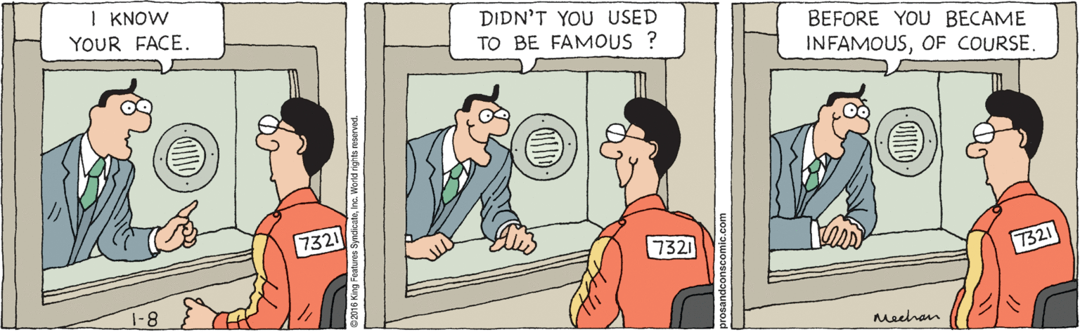 Fiction OCR: I KNOW DIDN'T YOU USED TO BE FAMOUS ? YOUR FACE. BEFORE YOU BECAME INFAMOUSOF COURSE. 7321 7321 7321 mechan I KNOW DIDN'T YOU USED TO BE FAMOUS ? YOUR FACE. BEFORE YOU BECAME INFAMOUSOF COURSE. 7321 7321 7321 mechan
