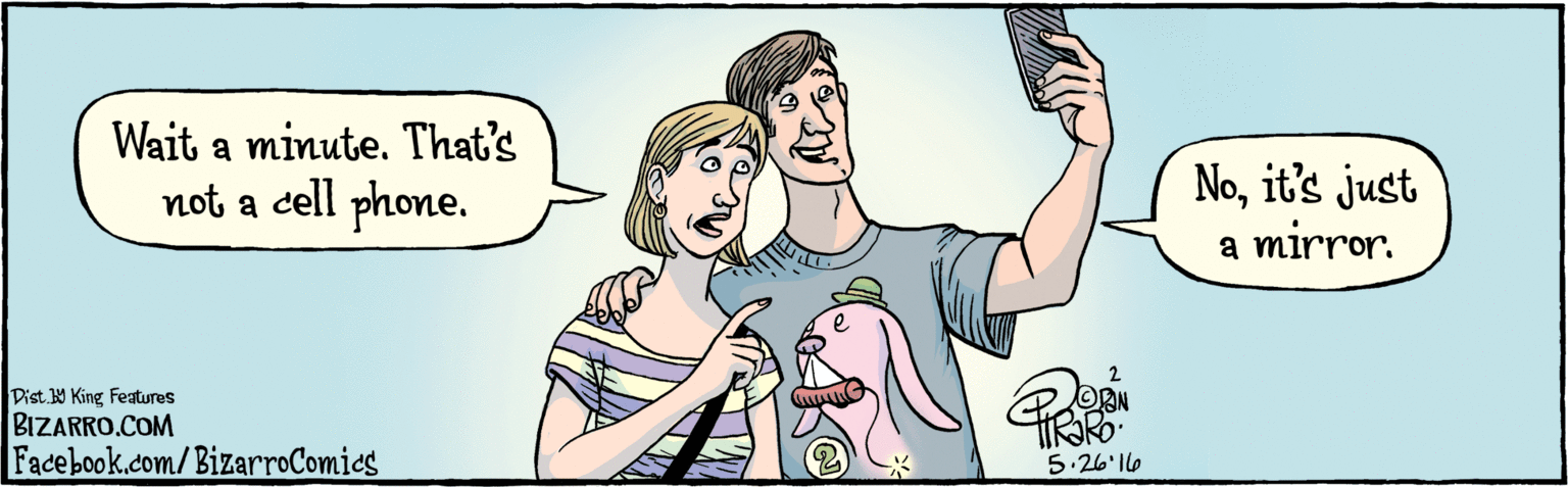 Gesture OCR: BIZARRO.COM Facebook.com/BizarroComics Dist Y King Features Wait a minute. That's not a cell phone. Noit's just a mirror. P TIKORO 5.26-16 BIZARRO.COM Facebook.com/BizarroComics Dist Y King Features Wait a minute. That's not a cell phone. Noit's just a mirror. P TIKORO 5.26-16