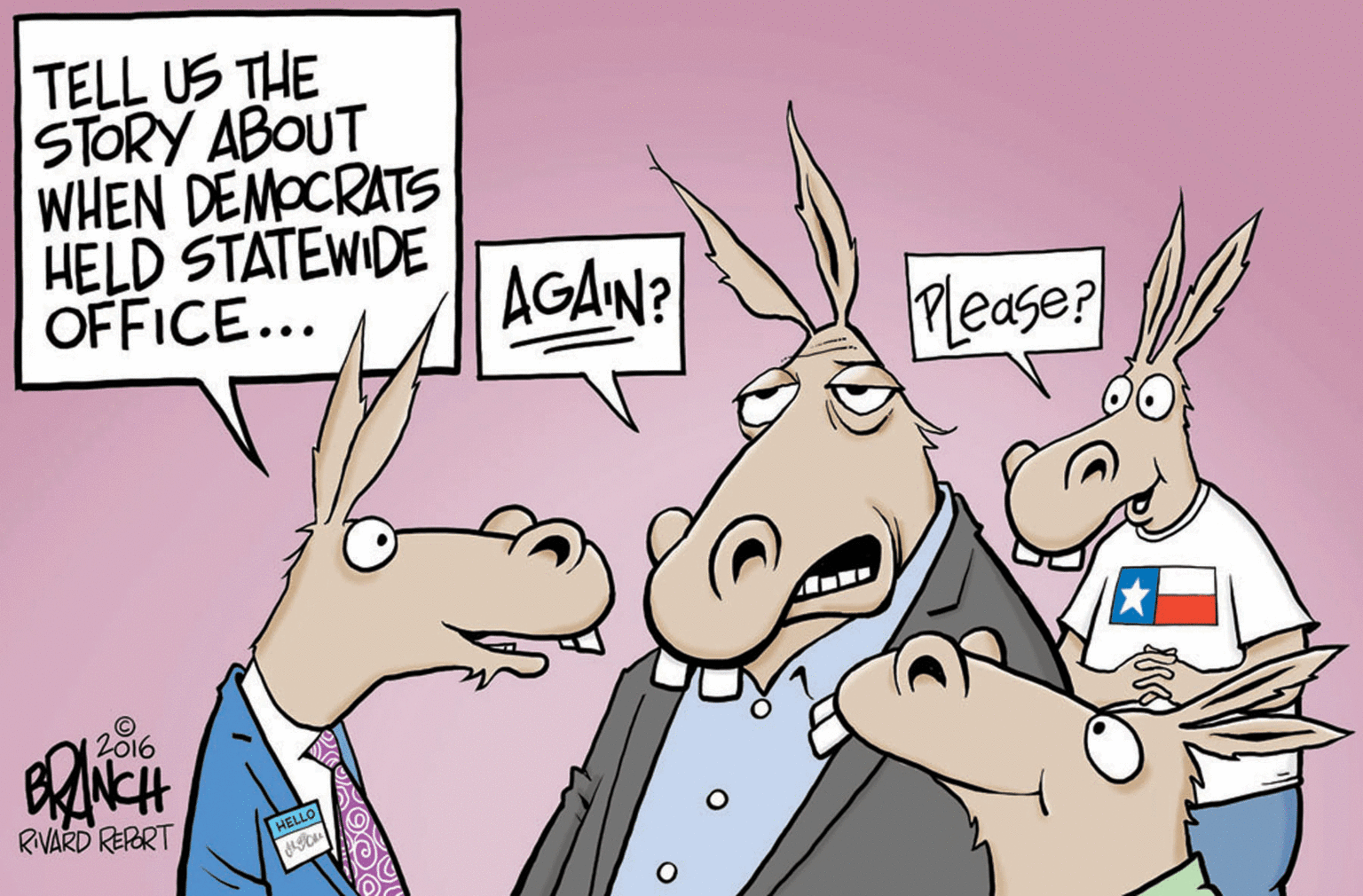 Line OCR: TELL US THE STORY ABOUT WHEN DEMOCRATS HELD STATEWIDE OFFICE... AGAN? Mease? 2016 RIVARD REPRT HELLO TELL US THE STORY ABOUT WHEN DEMOCRATS HELD STATEWIDE OFFICE... AGAN? Mease? 2016 RIVARD REPRT HELLO