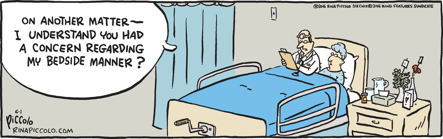 Illustration OCR: ON ANOTHER MATTER- I UNDERSTAND YOU HAD A CONCERN REGARDING MY BEDSIDE MANNER ? Piccolo 6-1 RINAPICCOLO.COM O2016 RINA PICCOLO SIXCHIXO 2016 KING FEATURES SWNDICATE ON ANOTHER MATTER- I UNDERSTAND YOU HAD A CONCERN REGARDING MY BEDSIDE MANNER ? Piccolo 6-1 RINAPICCOLO.COM O2016 RINA PICCOLO SIXCHIXO 2016 KING FEATURES SWNDICATE