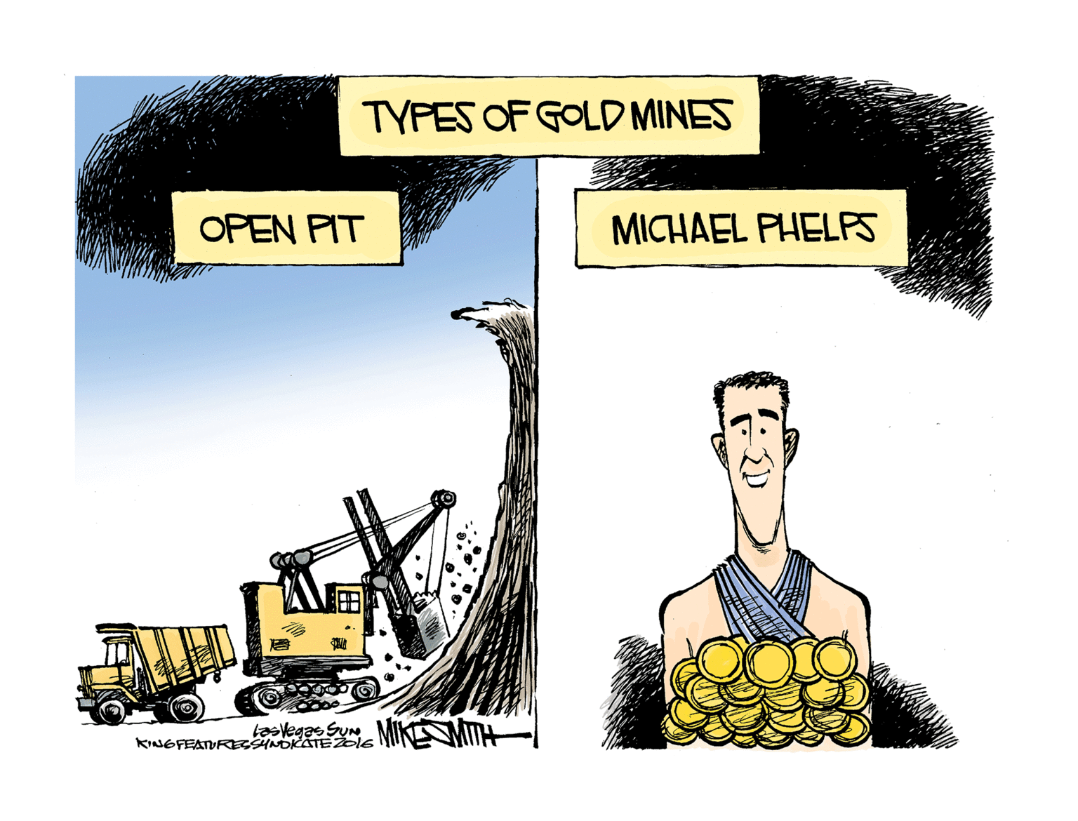 Fictional character OCR: TYPES OF GOLD MINES OPEN PIT MICHAEL PHELPS taavegas SUN KINGFEATURES OKATEG MINESMIH TYPES OF GOLD MINES OPEN PIT MICHAEL PHELPS taavegas SUN KINGFEATURES OKATEG MINESMIH