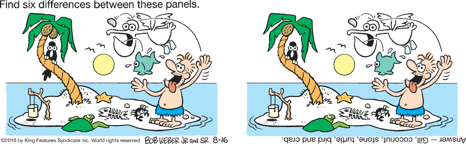 Line OCR: Find six differences between these panels. ©2016 by King Features Syndicate Inc. World rights reserved BOB WEBER JR and SR 8-16 Answer - Gillbird and crab. Find six differences between these panels. ©2016 by King Features Syndicate Inc. World rights reserved BOB WEBER JR and SR 8-16 Answer - Gillbird and crab.