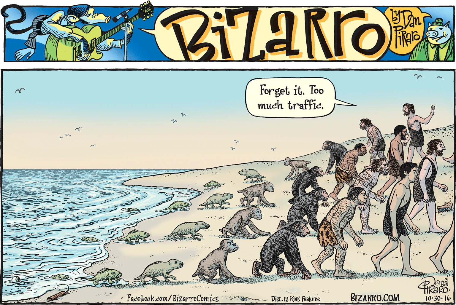 Terrestrial animal OCR: Forget it. Too much traffie. · Facebook.com/BizarroComies Dist.19 King Features BIZARRO.COM 10-30 16 Forget it. Too much traffie. · Facebook.com/BizarroComies Dist.19 King Features BIZARRO.COM 10-30 16