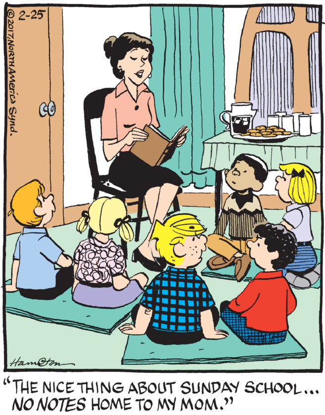 Interaction OCR: 2-25 Ham&ton THE NICE THING ABOUT SUNDAY SCHOOL... NO NOTES HOME TO MY MOM." ©2017NORTHAMerca Synd. 2-25 Ham&ton THE NICE THING ABOUT SUNDAY SCHOOL... NO NOTES HOME TO MY MOM." ©2017NORTHAMerca Synd.