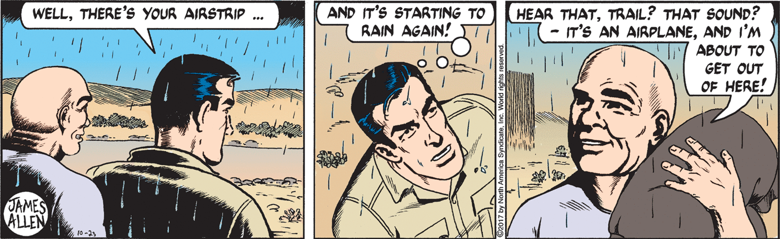 Font OCR: WELLTHERE'S YOUR AIRSTRIP ... AND IT'S STARTING TO RAIN AGAIN! HEAR THATTRAIL? THAT SOUND? IT'S AN AIRPLANEAND I'M ABOUT TO GET OUT OF HERE! JAMES ALLEN WELLTHERE'S YOUR AIRSTRIP ... AND IT'S STARTING TO RAIN AGAIN! HEAR THATTRAIL? THAT SOUND? IT'S AN AIRPLANEAND I'M ABOUT TO GET OUT OF HERE! JAMES ALLEN