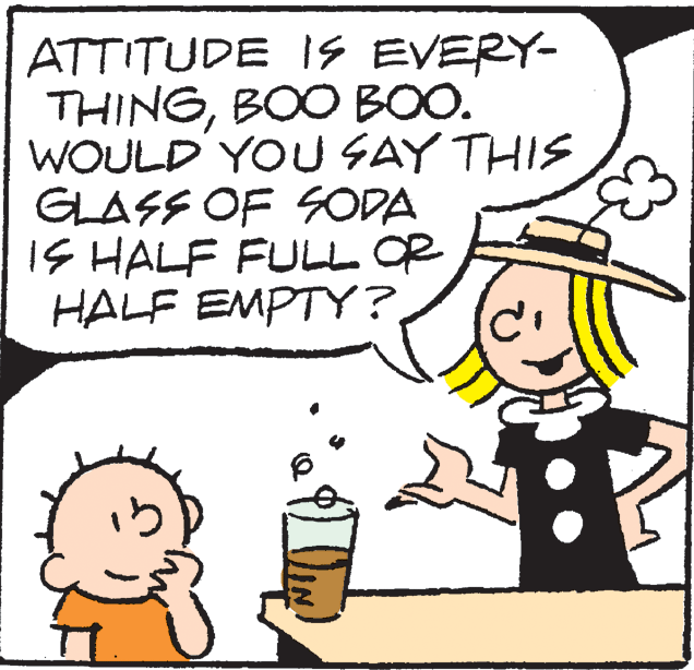 Alcoholic beverage OCR: ATTITUDE 1s EVERY- THINGBOO BOO. WOULD YOU SAY THIS GLASS OF SODA IS HALF FULL OR HALF EMPTY?ATTITUDE 1s EVERY- THINGBOO BOO. WOULD YOU SAY THIS GLASS OF SODA IS HALF FULL OR HALF EMPTY?