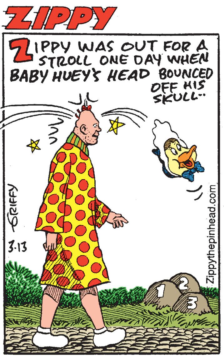 Drawing OCR: ZIPPY 5LIPPY WAS OUT FOR A STROLL ONE DAY WHEN BABY HUEY's HEAD BOUNCED OFF HIS SKULL. 3-13 GRIFFY Zippythepinhead.com ZIPPY 5LIPPY WAS OUT FOR A STROLL ONE DAY WHEN BABY HUEY's HEAD BOUNCED OFF HIS SKULL. 3-13 GRIFFY Zippythepinhead.com