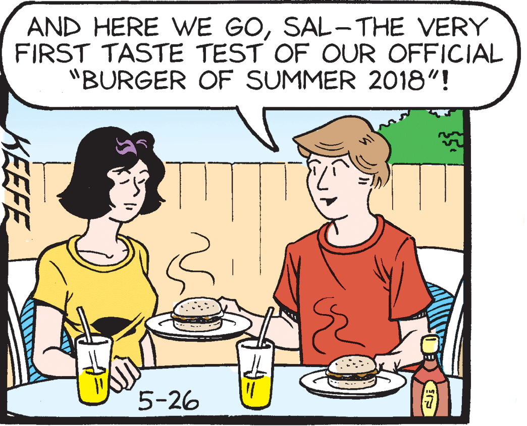 Illustration OCR: AND HERE WE GOSAL-THE VERY FIRST TASTE TEST OF OUR OFFICIAL "BURGER OF SUMMER 2018"! 5-26 KEEFE AND HERE WE GOSAL-THE VERY FIRST TASTE TEST OF OUR OFFICIAL "BURGER OF SUMMER 2018"! 5-26 KEEFE