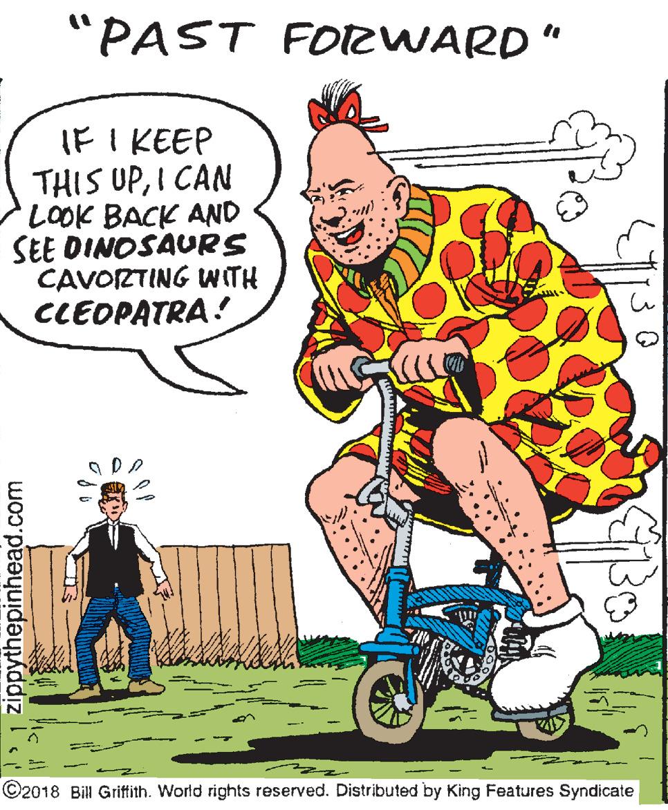 Grass OCR: "PAST FORWARD" IF I KEEP THIS UPI CAN LOK BACK AND SEE DINOSAURS CAVORTING WITH CLEOPATRA ! ©2018 Bill Griftith. World rights reserved. Distributed by King Features Syndicate | zippythepinhead.com 30 "PAST FORWARD" IF I KEEP THIS UPI CAN LOK BACK AND SEE DINOSAURS CAVORTING WITH CLEOPATRA ! ©2018 Bill Griftith. World rights reserved. Distributed by King Features Syndicate | zippythepinhead.com 30