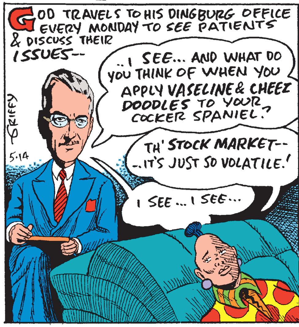 Mammal OCR: GO0 TRAVELS TO HIS DINGBURG OFFICE EVERY MONDAY TO SEE PATIENTS & DISCUSS THEIR ISSUES-- I SEE... AND WHAT DO you THINK OF WHEN YOU APPLY VASELINE & CHEEZ DOODLES TO YOUR COCKER SPANIEL? TH' STOCK MARKET-- IT'S JUST SO VOLATILE. 5.14 I SEE .. I SEE... GO0 TRAVELS TO HIS DINGBURG OFFICE EVERY MONDAY TO SEE PATIENTS & DISCUSS THEIR ISSUES-- I SEE... AND WHAT DO you THINK OF WHEN YOU APPLY VASELINE & CHEEZ DOODLES TO YOUR COCKER SPANIEL? TH' STOCK MARKET-- IT'S JUST SO VOLATILE. 5.14 I SEE .. I SEE...