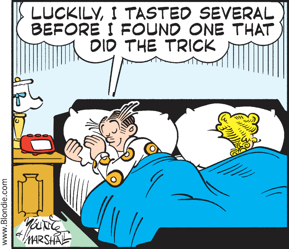 Fictional character OCR: LUCKILYI TASTED SEVERAL BEFORE I FOUND ONE THAT DID THE TRICK MARSHAL www.Blondie.com LUCKILYI TASTED SEVERAL BEFORE I FOUND ONE THAT DID THE TRICK MARSHAL www.Blondie.com