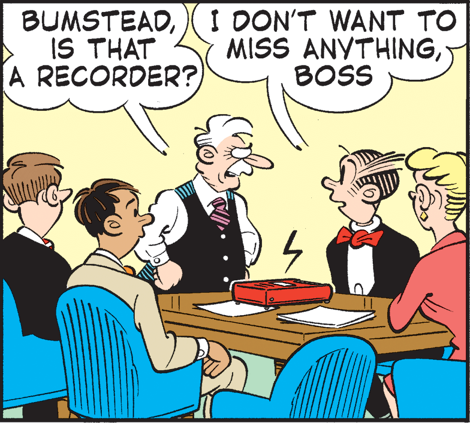 Comic book OCR: BUMSTEAD)I DON'T WANT TO IS THAT A RECORDER? MISS ANYTHINGBOSS BUMSTEAD)I DON'T WANT TO IS THAT A RECORDER? MISS ANYTHING