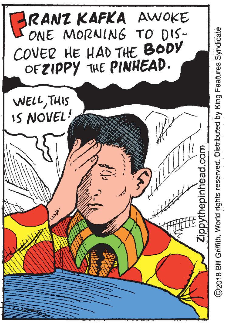 Publication OCR: RANZ KAFKA AWOKE ONE MORNING TO DIS- COVER HE HAD THE BODY OFZIPPY THE PINHEAD. WELLTHIS IS NOVEL! Zippythepinhead.com©2018 Bill Griffith. World rights reserved. Distributed by King Features Syndicate RANZ KAFKA AWOKE ONE MORNING TO DIS- COVER HE HAD THE BODY OFZIPPY THE PINHEAD. WELLTHIS IS NOVEL! Zippythepinhead.com©2018 Bill Griffith. World rights reserved. Distributed by King Features Syndicate