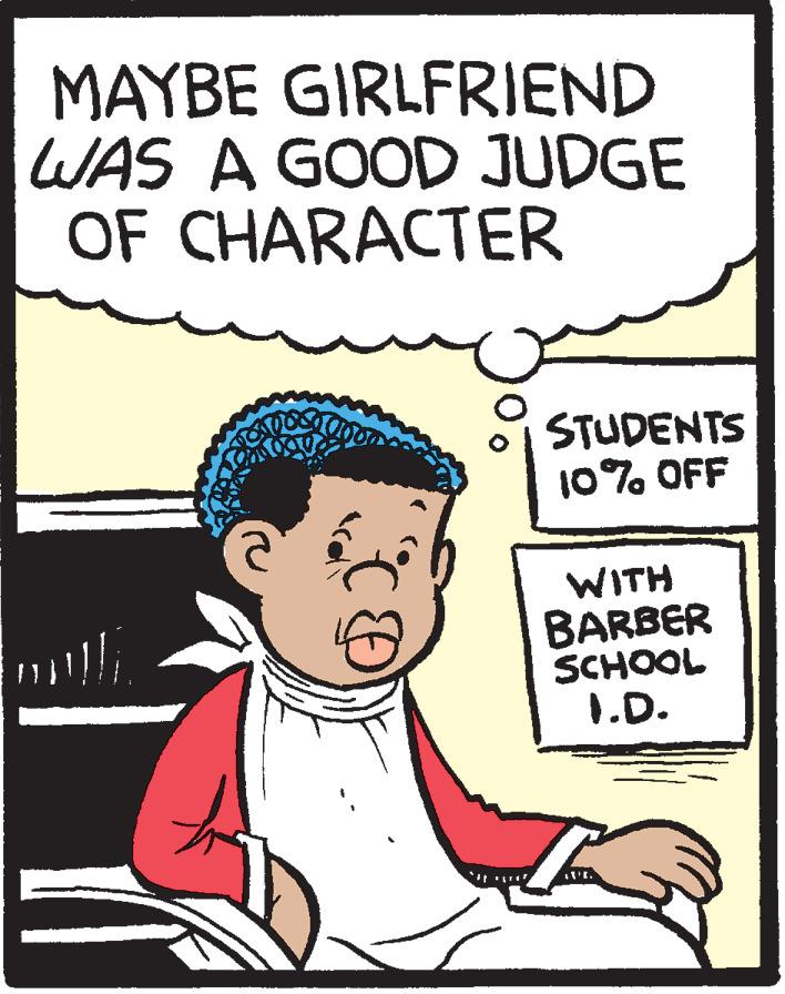Poster OCR: MAYBE GIRLFRIEND WAS A GOOD JUDGE OF CHARACTER STUDENTS 10% OFF WITH BARBER SCHOOL I.D. MAYBE GIRLFRIEND WAS A GOOD JUDGE OF CHARACTER STUDENTS 10% OFF WITH BARBER SCHOOL I.D.