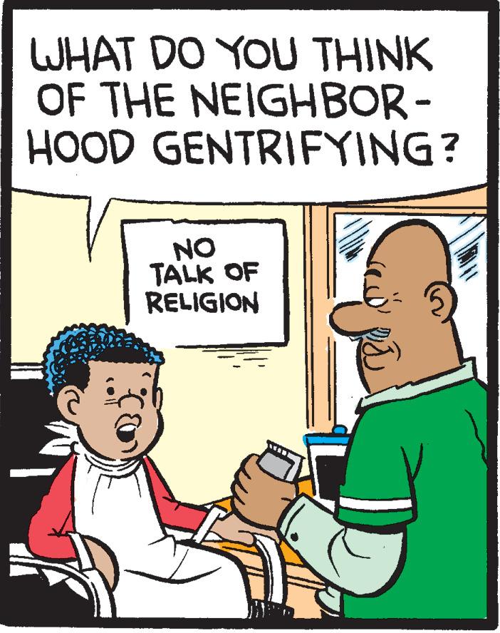 Pleased OCR: WHAT DO YOU THINK OF THE NEIGHBOR- HOOD GENTRIFYING? NO TALK OF RELIGION WHAT DO YOU THINK OF THE NEIGHBOR- HOOD GENTRIFYING? NO TALK OF RELIGION