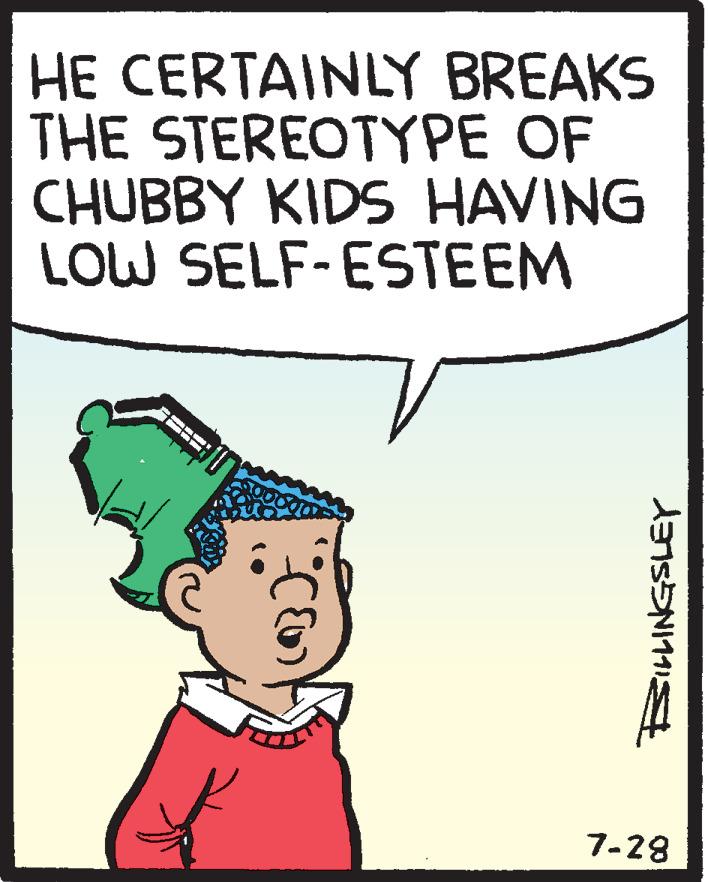 Poster OCR: HE CERTAINLY BREAKS THE STEREOTYPE OF CHUBBY KIDS HAVING LOW SELF-ESTEEM 7-28 HE CERTAINLY BREAKS THE STEREOTYPE OF CHUBBY KIDS HAVING LOW SELF-ESTEEM 7-28
