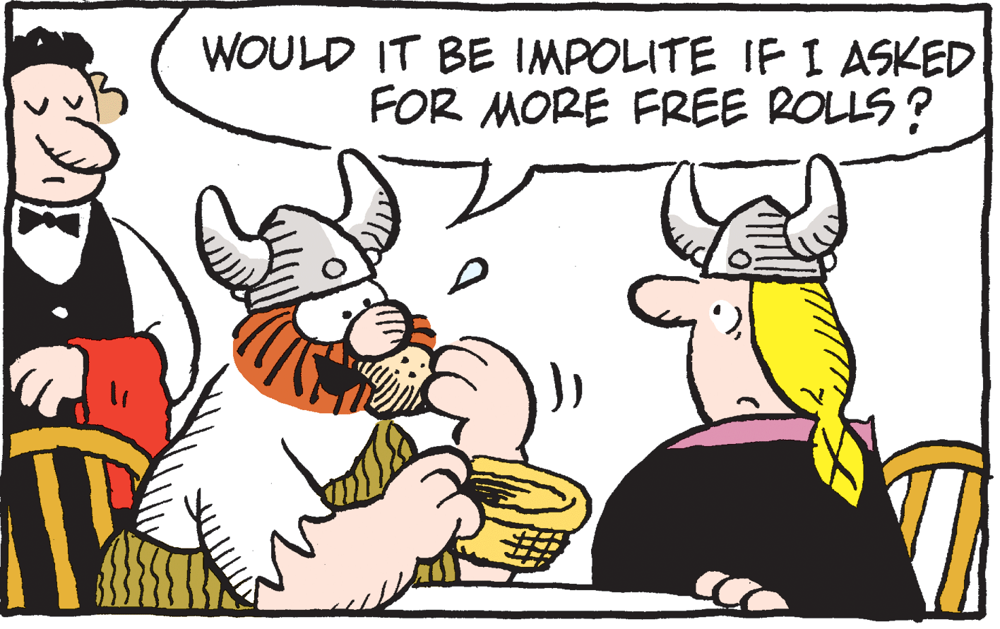 Drawing OCR: WOULD IT BE IMPOLITE IF I ASKED FOR MORE FREE ROLLS? WOULD IT BE IMPOLITE IF I ASKED FOR MORE FREE ROLLS?