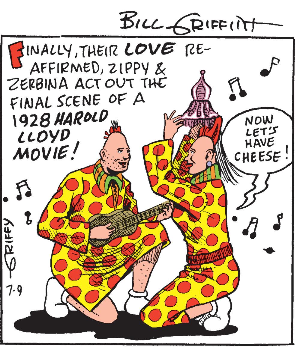 Humour OCR: Bice GRIFFitt FIN INALLYTHEIR LOVE RE- AFFIRMEDZIPPY & ZERBINA ACT OUT THE FINAL SCENE OF A 1928 HAROLD LLOYD MOVIE! NOW LET'S HAVE CHEESE! 7.9 NGRIFFY Bice GRIFFitt FIN INALLYTHEIR LOVE RE- AFFIRMEDZIPPY & ZERBINA ACT OUT THE FINAL SCENE OF A 1928 HAROLD LLOYD MOVIE! NOW LET'S HAVE CHEESE! 7.9 NGRIFFY