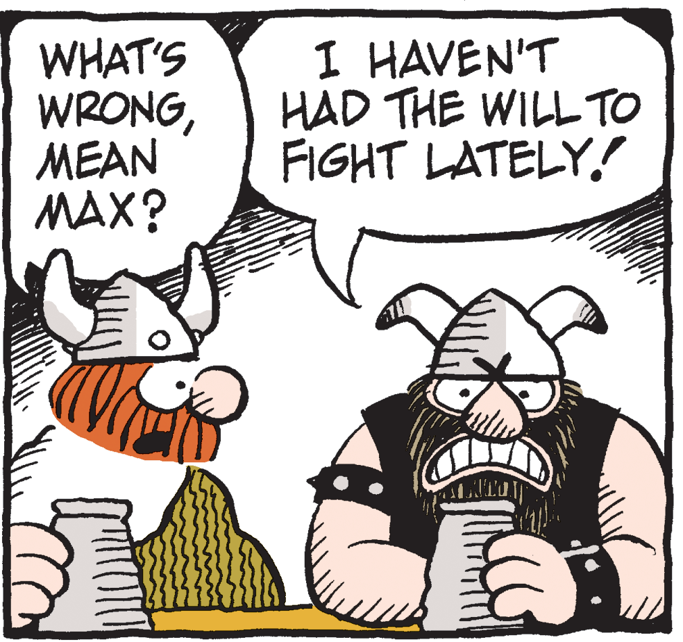 Fiction OCR: WHAT'S WRONGMEAN MAX? I HAVEN'T HAD THE WILLTO FIGHT LATELY! WHAT'S WRONGMEAN MAX? I HAVEN'T HAD THE WILLTO FIGHT LATELY