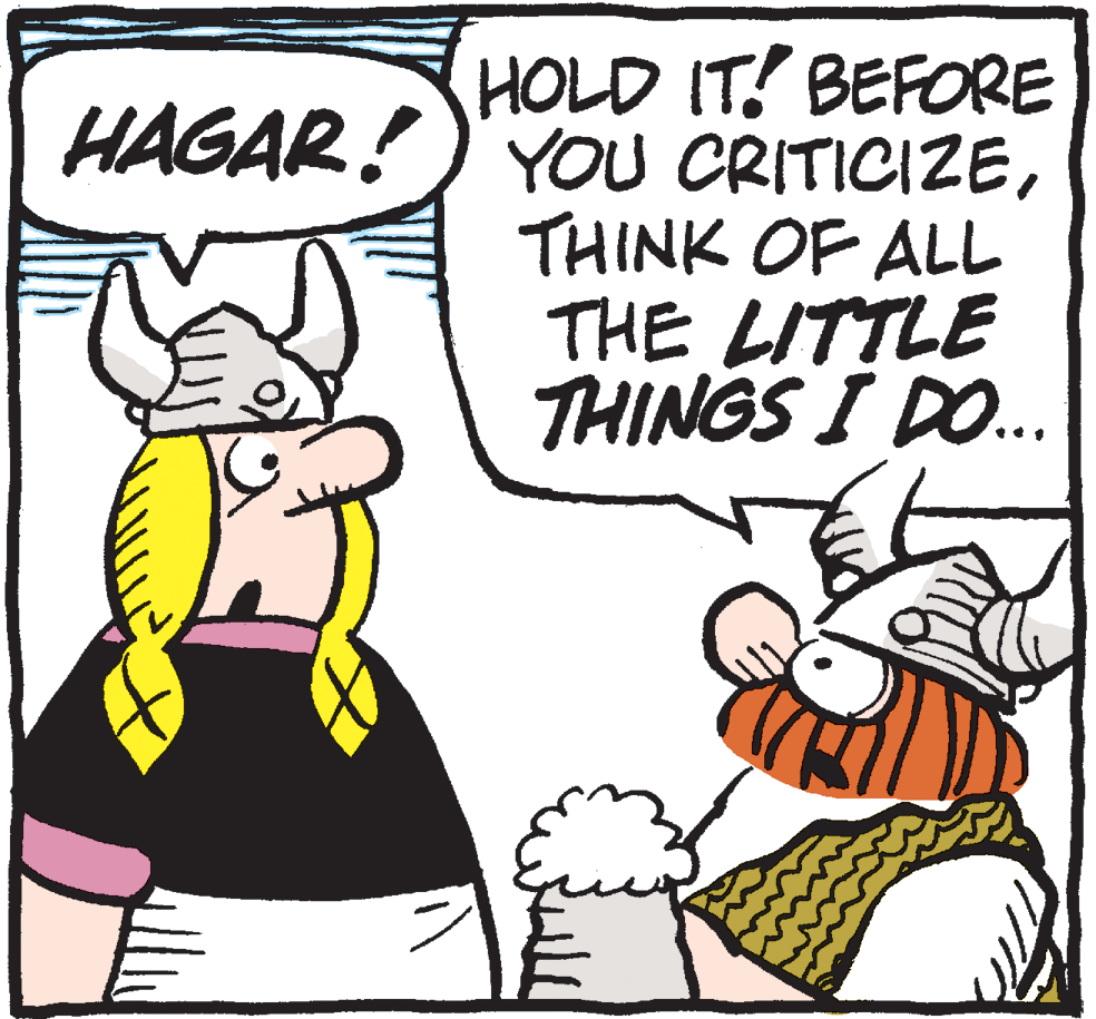 Art OCR: HOLD IT! BEFORE HAGAR!)'YOU CRITICIZETHINK OF ALL THE LITTLE THINGS I DO. HOLD IT! BEFORE HAGAR!)'YOU CRITICIZETHINK OF ALL THE LITTLE THINGS I DO.