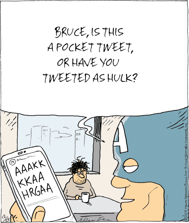 Humour OCR: BRUCEIS THIS A POCKET TWEETOR HAVE YOU TWEETED AS HULK? AAAKK ???? HRGAA BRUCEIS THIS A POCKET TWEETOR HAVE YOU TWEETED AS HULK? AAAKK ???? HRGAA