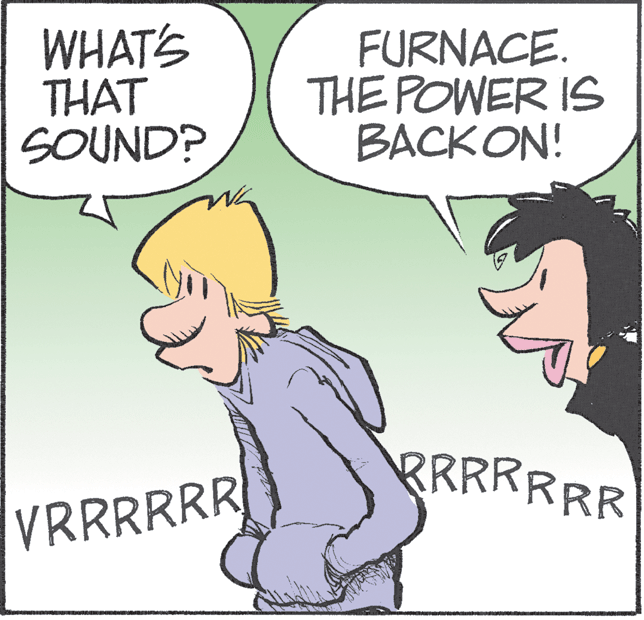 Sleeve OCR: WHAT'S THAT SOUND? FURNACE. THE POWER IS BACKON! BRRRRRR VRRRRRR WHAT'S THAT SOUND? FURNACE. THE POWER IS BACKON! BRRRRRR VRRRRRR