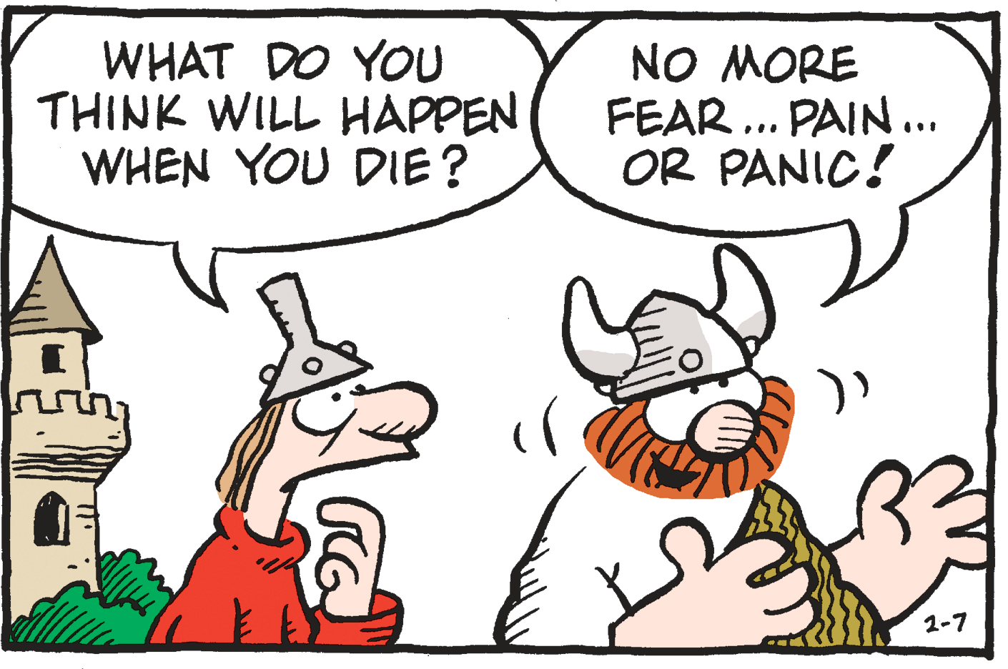 Mammal OCR: WHAT DO YOU THINK WILL HAPPEN WHEN YOU DIE? NO MORE FEAR.. PAIN.. OR PANIC! 1-7 WHAT DO YOU THINK WILL HAPPEN WHEN YOU DIE? NO MORE FEAR.. PAIN.. OR PANIC! 1-7