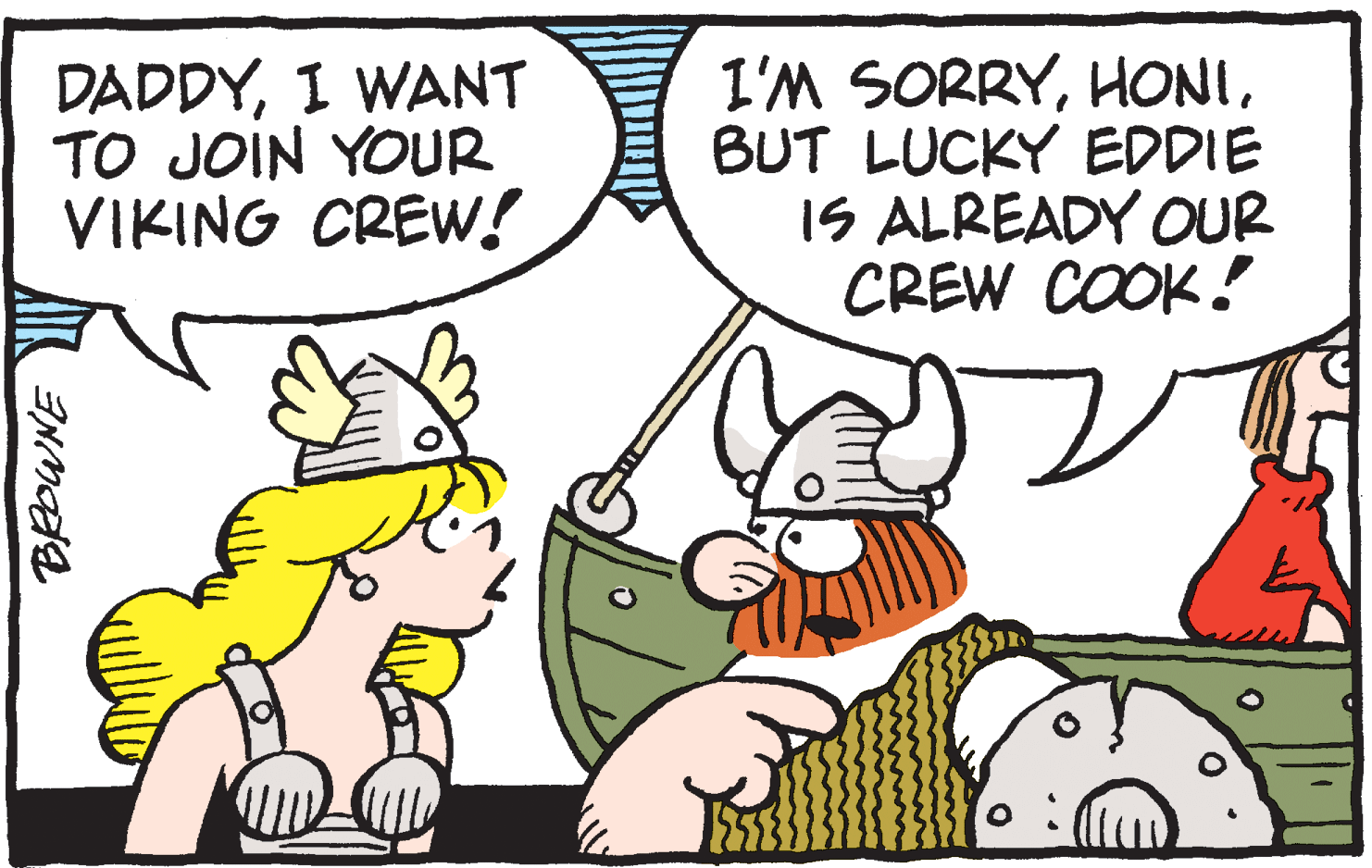 Mammal OCR: DADDYI WANT TO JOIN YOUR VIKING CREW! I'M SORRYBUT LUCKY EDDIE IS ALREADY OUR CREW COOK! DADDYI WANT TO JOIN YOUR VIKING CREW! I'M SORRYBUT LUCKY EDDIE IS ALREADY OUR CREW COOK!