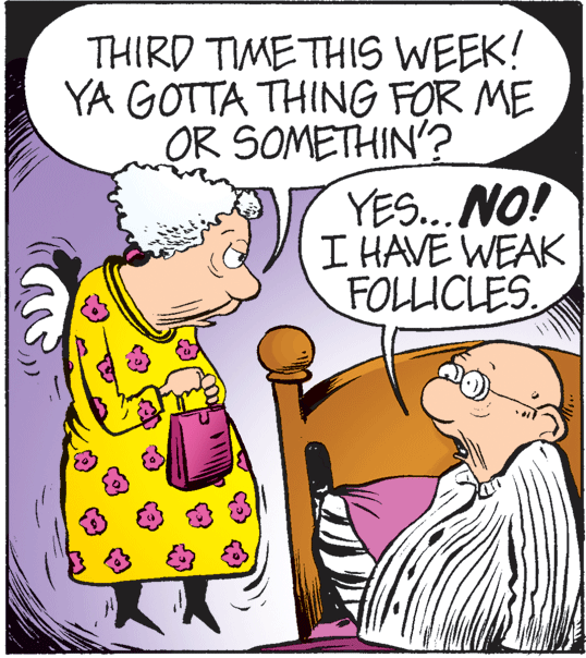 Interaction OCR: THIRD TIMETHIS WEEK! YA GOTTA THING FOR ME OR SOMETHIN'? YES... NO! I HAVE WEAK FOLLICLES THIRD TIMETHIS WEEK! YA GOTTA THING FOR ME OR SOMETHIN'? YES... NO! I HAVE WEAK FOLLICLES