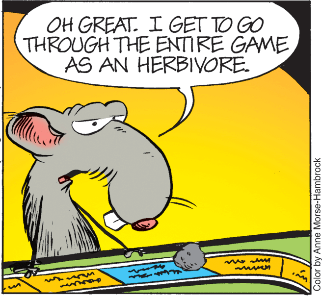 Happy OCR: OH GREAT. I GET TO GO THROUGH THE ENTIRE GAME AS AN HERBIVORE. Color by Anne Morse-Hambrock OH GREAT. I GET TO GO THROUGH THE ENTIRE GAME AS AN HERBIVORE. Color by Anne Morse-Hambrock