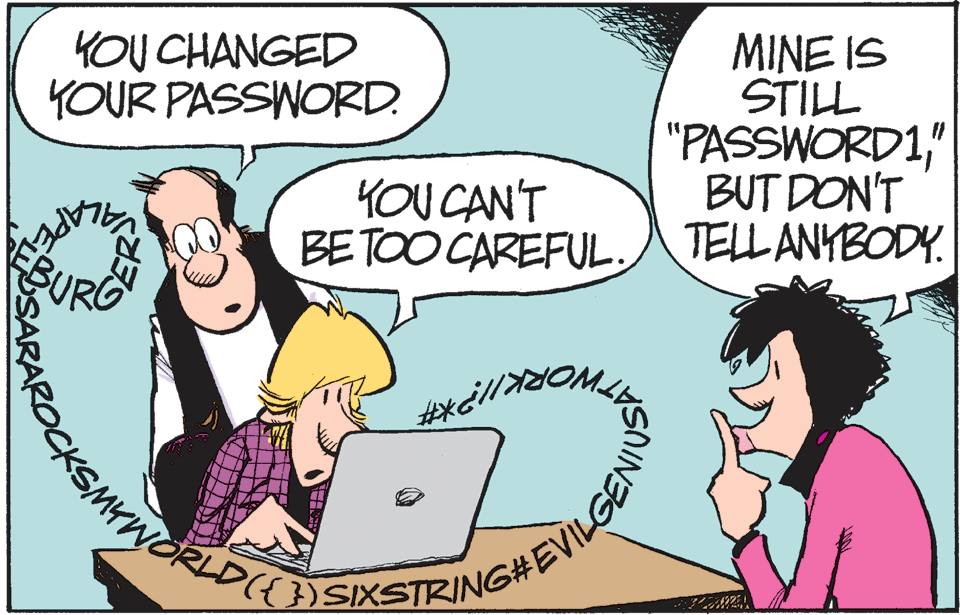 Personal computer OCR: KOU CHANGED YOUR PASSWORD. MINE IS STILL "PASSWORD1" BUT DON'T YOU CAN'T BETOO CAREFUL.TELLANYBODY. BURG CKSMYNORLD({) SIXSTRINGHEVILG KOU CHANGED YOUR PASSWORD. MINE IS STILL "PASSWORD1" BUT DON'T YOU CAN'T BETOO CAREFUL.TELLANYBODY. BURG CKSMYNORLD({) SIXSTRINGHEVILG