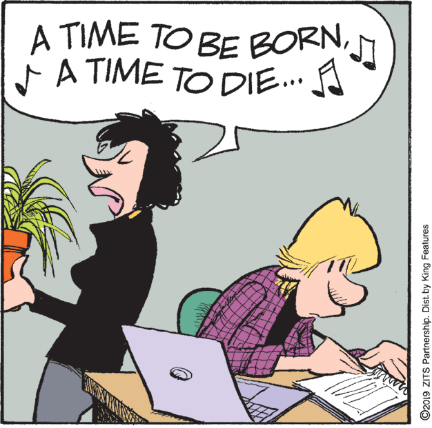 Gesture OCR: A TIME TO BE BORNA TIME TO DIE. A ©2019 ZITS Partnership. Dist. by King Features A TIME TO BE BORNA TIME TO DIE. A ©2019 ZITS Partnership. Dist. by King Features