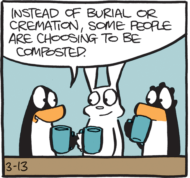 Clip art OCR: (NSTEAD OF BURIAL OR CREMATIONSOME PEOPLE ARE CHOOSING TO BE COMPOSTED. 3-13 (NSTEAD OF BURIAL OR CREMATIONSOME PEOPLE ARE CHOOSING TO BE COMPOSTED. 3-13