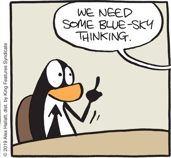 Handwriting OCR: WE NEED SOME BLUE-SKY THINKING. © 2019 Alex Hallattdist. by King Features Syndicate WE NEED SOME BLUE-SKY THINKING. © 2019 Alex Hallattdist. by King Features Syndicate