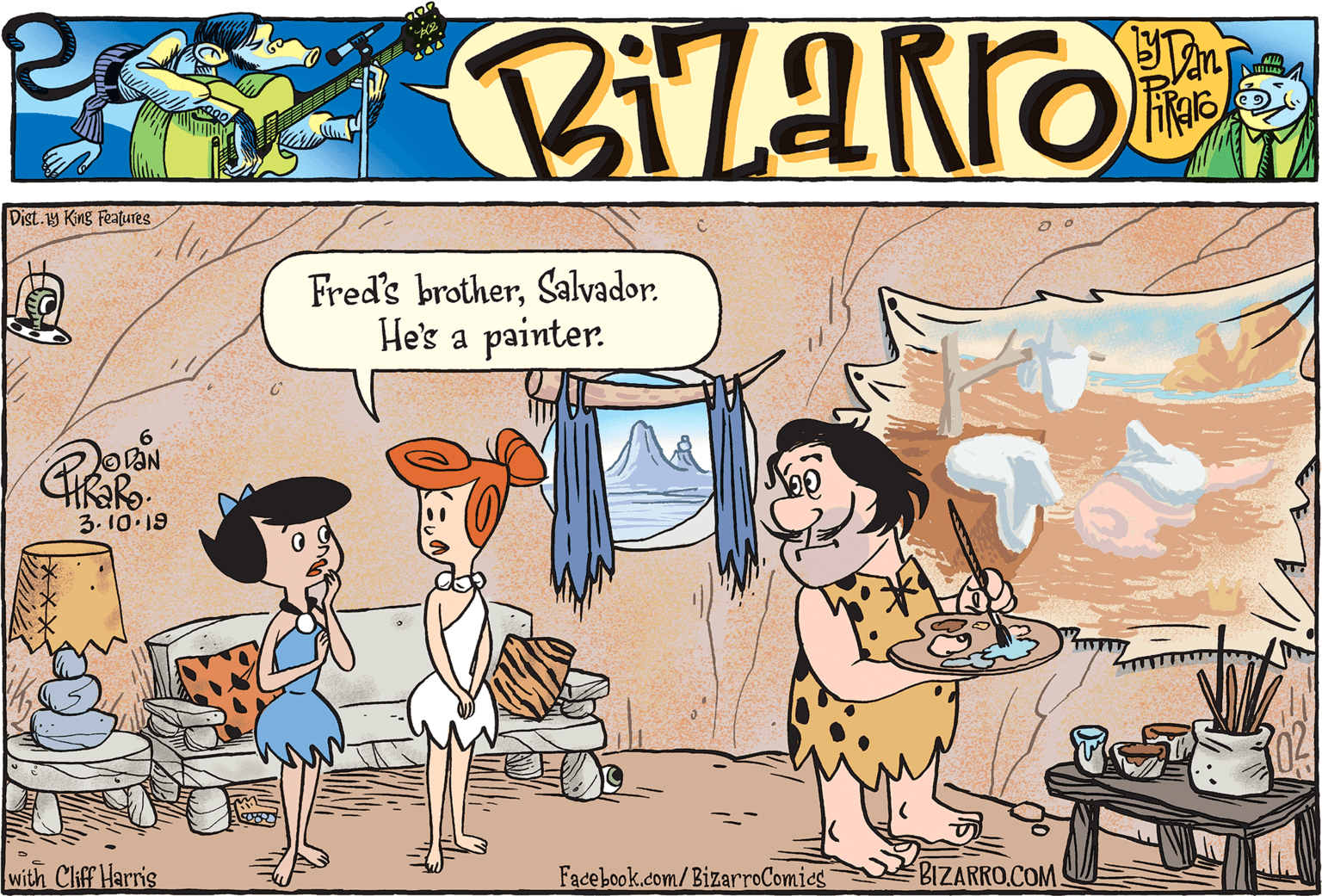 People OCR: Dist.1y King Features Fred's brotherSalvador. He's a painter. 3. 10 19 with Cliff Harris Facebook.com/BizarroComics BIZARRO.COM. Dist.1y King Features Fred's brotherSalvador. He's a painter. 3. 10 19 with Cliff Harris Facebook.com/BizarroComics BIZARRO.COM.