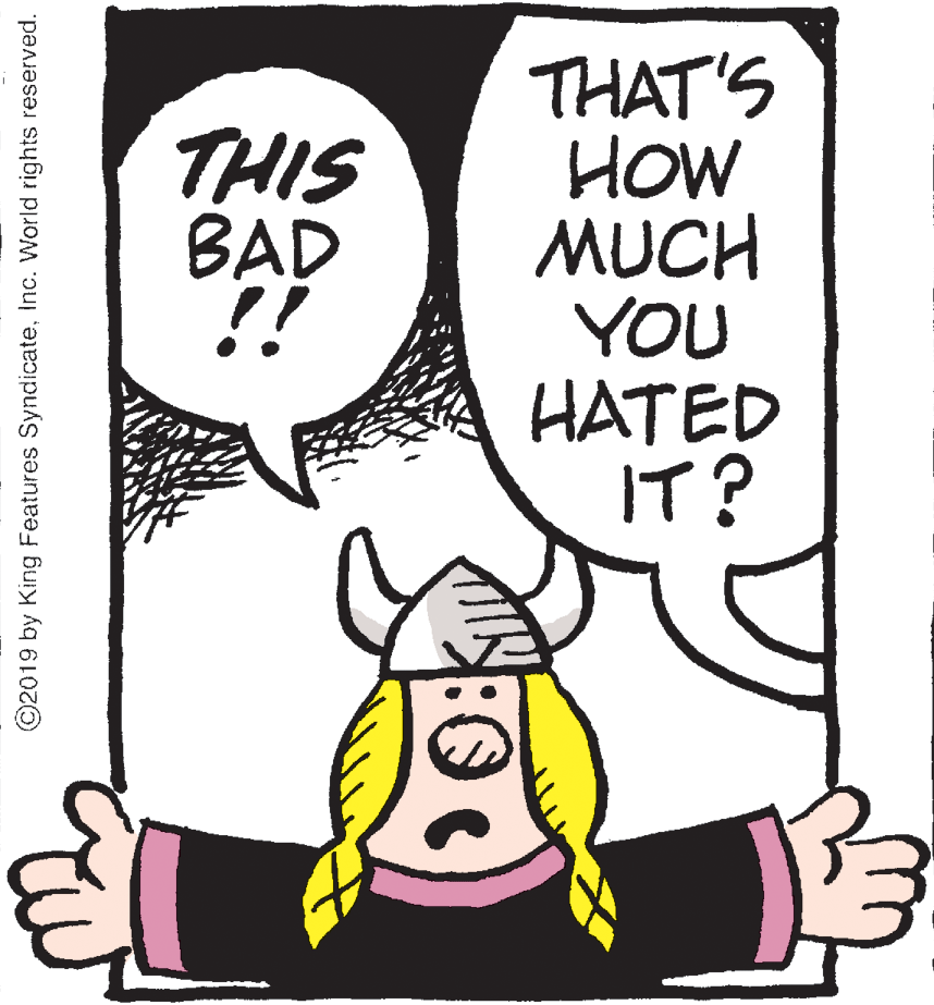 Gesture OCR: THAT'S HOW MUCH YOU HATED IT? THIS BAD !! ©2019 by King Features SyndicateInc. World rights reserved. THAT'S HOW MUCH YOU HATED IT? THIS BAD !! ©2019 by King Features SyndicateInc. World rights reserved.