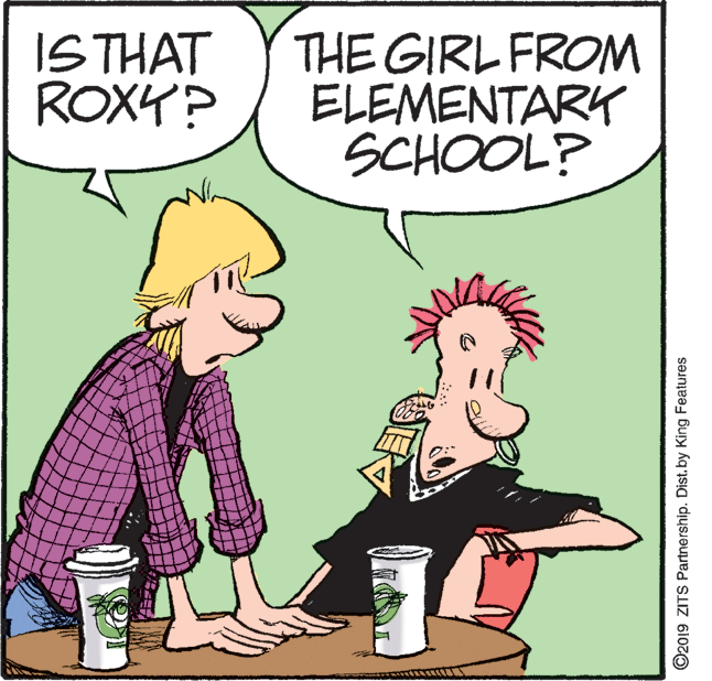 Animation OCR: ISTHAT ROXY? THE GIRL FROM ELEMENTARK SCHOOL? ©2019 ZITS Partnership. Dist.by King Features ISTHAT ROXY? THE GIRL FROM ELEMENTARK SCHOOL? ©2019 ZITS Partnership. Dist.by King Features